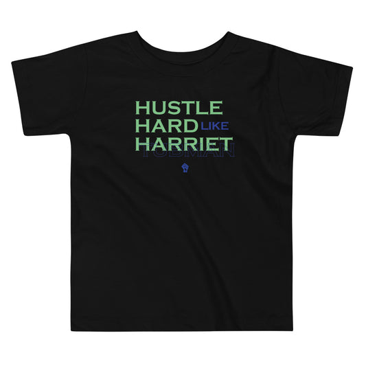 Hustle Like Harriet Toddler T-Shirt